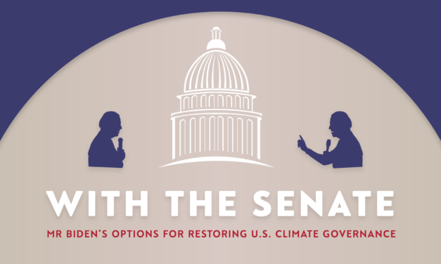 With the Senate: Biden’s options to restore US climate governance